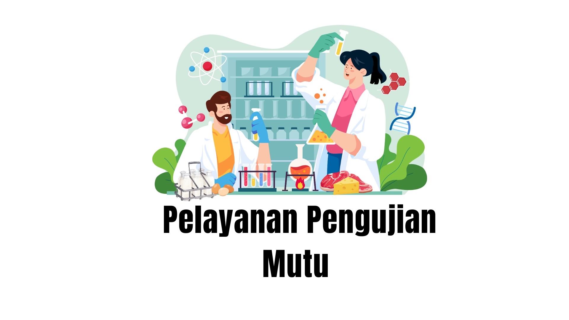 Pelayanan Pengujian Mutu dan Keamanan Produk Hewan