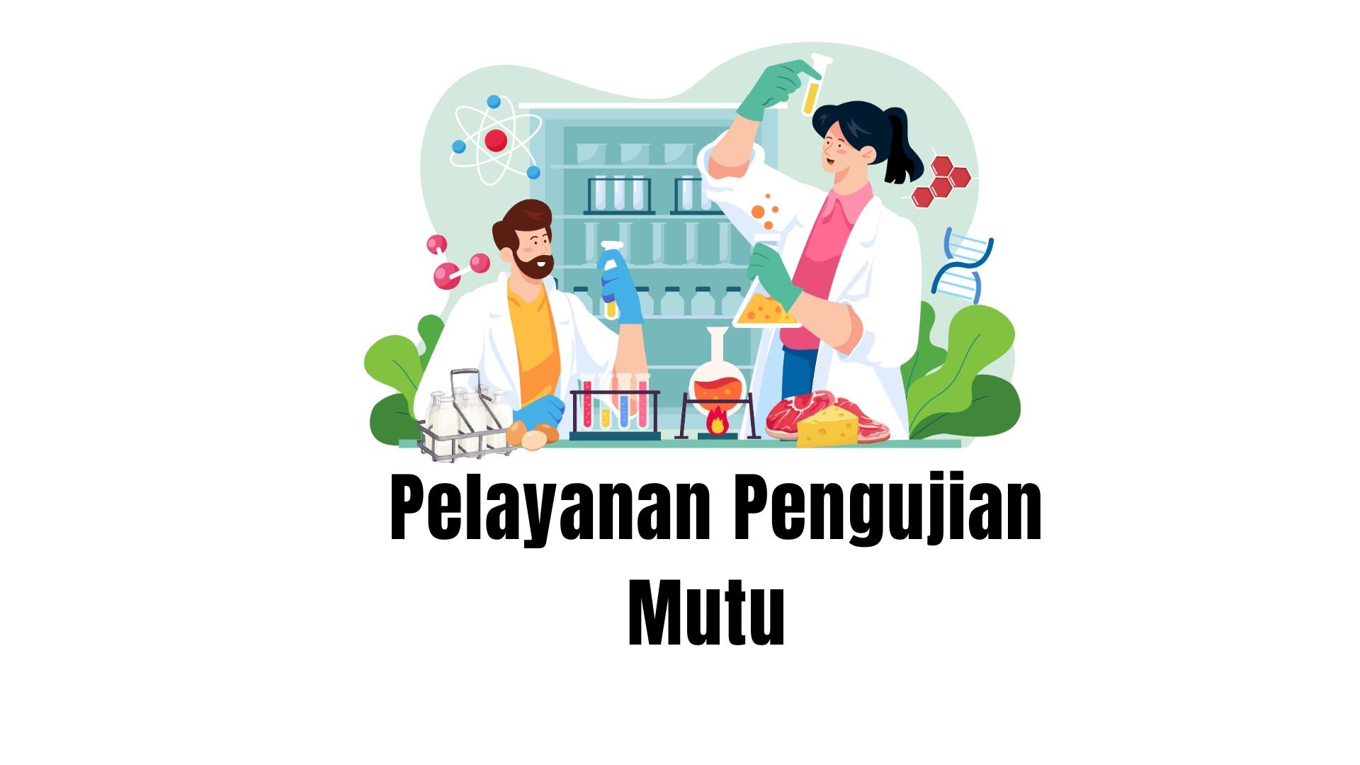 Pelayanan Pengujian Mutu dan Keamanan Produk Hewan